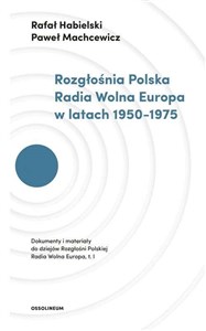 Obrazek Rozgłośnia Polska Radia Wolna Europa w latach 1950-1975