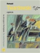 Capriccio ... - Romuald Twardowski -  Polnische Buchandlung 