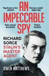 Bild von An Impeccable Spy: Richard Sorge, Stalin’s Master Agent
