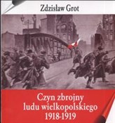 Czyn zbroj... - Zdzisław Grot -  Książka z wysyłką do Niemiec 