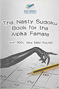 Bild von The Nasty Sudoku Book for the Alpha Female | with 300+ Very Easy Puzzles