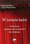 Zobacz : W świecie ... - Agnieszka Kusza, Dagna Ślepowrońska