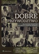 Książka : Dobre przy... - Ken Blanchard, Dariusz Chełmiński, Aleksander Drzewiecki, Ewa Kubica