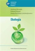 Książka : Ekologia - Andrzej Misiołek, Edward Kowal, Aneta Kucińska-Landwójtowicz