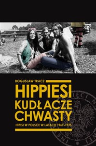 Obrazek Hippiesi, kudłacze, chwasty Hipisi w Polsce w latach 1967-1975