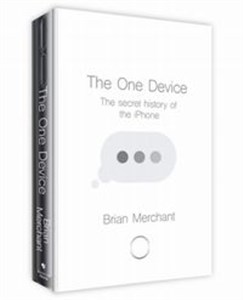 Bild von The One Device The Secret History of the iPhone