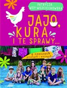 Książka : Jajo, kura... - Patrycja Woy-Wojciechowska