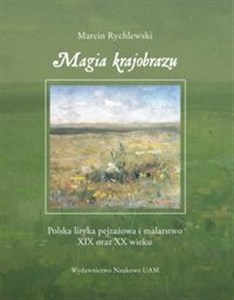 Bild von Magia krajobrazu Polska liryka pejzażowa i malarstwo XIX oraz XX wieku