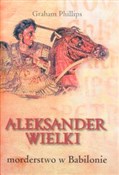 Polska książka : Aleksander... - Graham Phillips