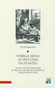 Bild von Visibilia signa ad pietatem excitantes Teoria sztuki sakralnej pisarzy kościelnych epoki nowożytnej