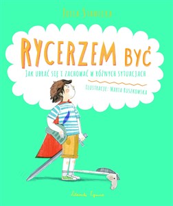 Obrazek Rycerzem być Jak ubrać się i zachować w różnych sytuacjach