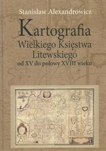Bild von Kartografia Wielkiego Księstwa Litewskiego od XV do połowy XVIII wieku