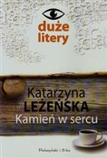 Kamień w s... - Katarzyna Leżeńska -  Książka z wysyłką do Niemiec 