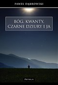 Polska książka : Bóg, kwant... - Paweł Dąbrowski