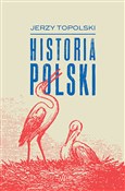 Książka : Historia P... - Jerzy Topolski