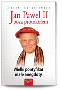 Bild von Jan Paweł II Poza protokołem Wielki pontyfikat, małe anegdoty