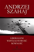 Liberalizm... - Andrzej Szahaj -  Polnische Buchandlung 