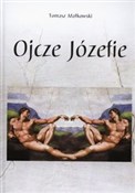 Książka : Ojcze Józe... - Tomasz Małkowski
