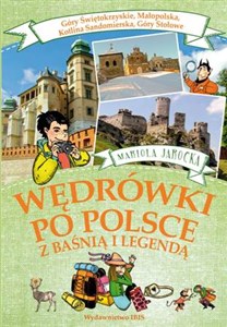 Bild von Wędrówki po Polsce z baśnią i legendą Góry Świętokrzyskie, Małopolska, Kotlina Sandomierska, Góry Stołowe