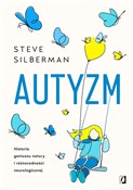 Książka : Autyzm His... - Steve Silberman