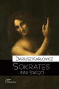 Polska książka : Sokrates i... - Dariusz Karłowicz