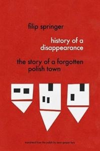 Bild von History Of A Disappearance The Story of a Forgotten Polish Town