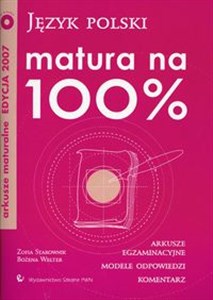 Obrazek Matura na 100% Język polski z płytą CD Arkusze maturalne edycja 2007