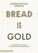 Książka : Bread Is G... - Massimo Bottura