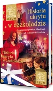 Bild von Historia ukryta w czekoladzie z płytą DVD Świąteczna opowieść dla dzieci, ich rodziców i dziadkó