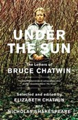 Under The ... - Bruce Chatwin, Elizabeth Chatwin, Nicholas Shakespeare -  Polnische Buchandlung 