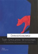 Teby-Smole... - Dariusz Karłowicz -  polnische Bücher