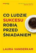 Co ludzie ... - Laura Vanderkam -  fremdsprachige bücher polnisch 