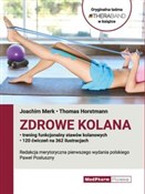 Polska książka : Zdrowe kol... - Joachim Merk, Thomas Horstmann