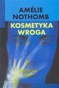 Kosmetyka ... - Amelie Nothomb -  Polnische Buchandlung 