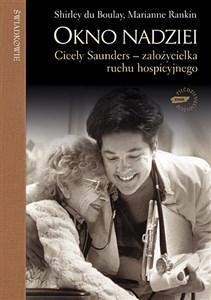 Obrazek Okno nadziei Cicely Saunders - założycielka ruchu hospicyjnego