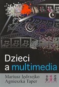 Polska książka : Dzieci a m... - Mariusz Jędrzejko, Agnieszka Taper