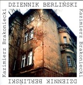 Polska książka : Dziennik b... - Kazimierz Brakoniecki