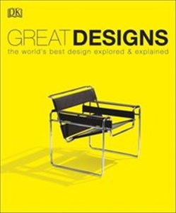 Bild von Great Designs the worlds best design explored & explained