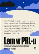 Książka : Lem w PRL-... - Wojciech Orliński