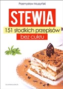 Zobacz : Stewia 151... - Przemysław Muszyński