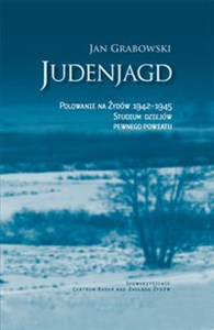 Bild von Judenjagd Polowanie na Żydów 1942-1945 Studium dziejów pewnego powiatu