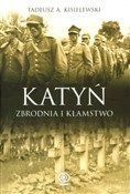 Polska książka : Katyń Zbro... - Tadeusz A. Kisielewski
