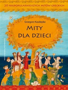 Obrazek Mity dla dzieci 20 najpopularniejszych mitów greckich