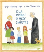 Dla dzieci... - Justyna Kiliańczyk-Zięba, Leon Knabit - Ksiegarnia w niemczech