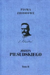 Obrazek Pisma Zbiorowe Józefa Piłsudskiego Tom 2