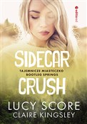 Sidecar Cr... - Claire Kingsley, Lucy Score -  polnische Bücher