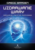 Polska książka : Uzdrawiani... - Braden Gregg