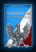 Zobacz : Patriotyzm... - Wojciech Polak