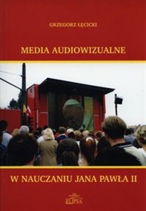Obrazek Media audiowizualne w nauczaniu Jana Pawła II