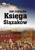 Księga Ślą... - Jan Cofałka -  fremdsprachige bücher polnisch 